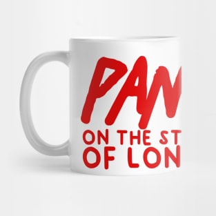 panic on the streets of london Mug